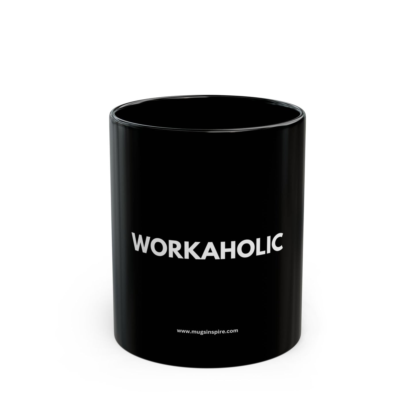 "WORKAHOLIC."